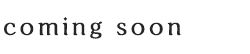 comming soon